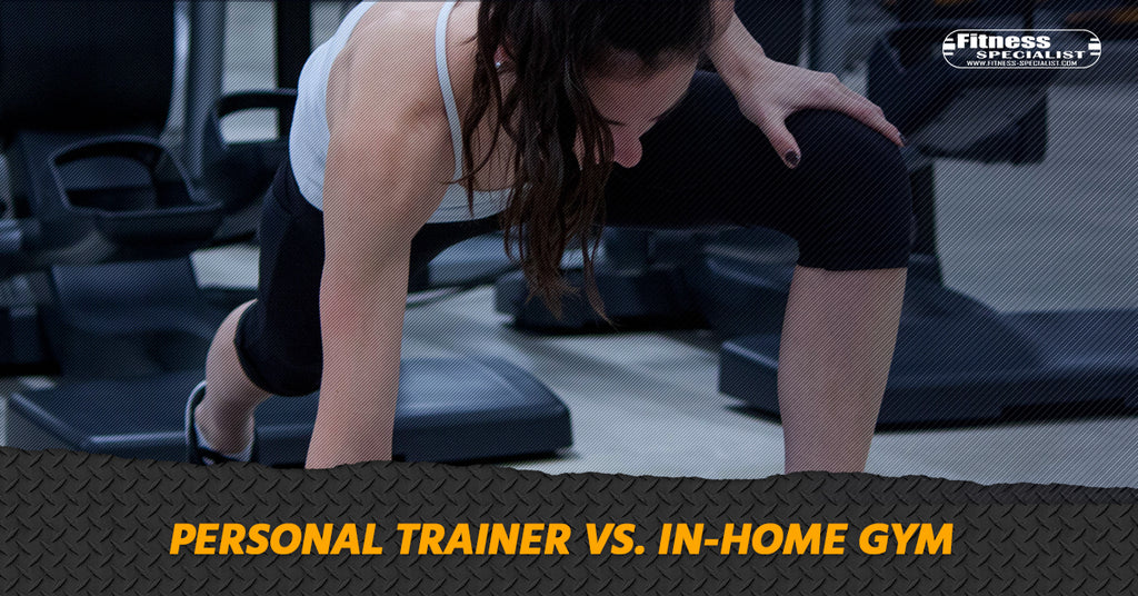Personal Trainer Vs In-Home Gym